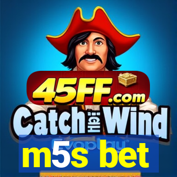 m5s bet